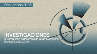 Resultados seleccionados APOYO A INVESTIGACIONES QUE IMPULSEN EL DESARROLLO DE LA CINEMATOGRAFÍA MEXICANA EN LA CIUDAD DE MÉXICO 2026